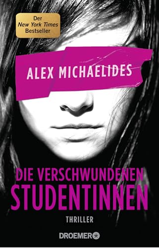 Die verschwundenen Studentinnen: Thriller | »Ein Pageturner erster Güte.« – David Baldacci