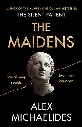 The Maidens: The instant Sunday Times bestseller from the author of The Silent Patient von Weidenfeld & Nicolson