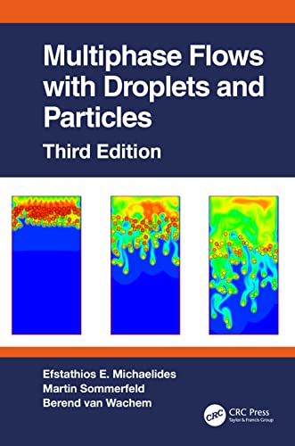 Multiphase Flows with Droplets and Particles, Third Edition von CRC Press