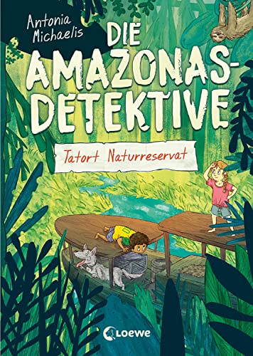 Die Amazonas-Detektive (Band 2) - Tatort Naturreservat: Kinderkrimi, Detektivreihe in Brasilien für Mädchen und Jungen ab 9 Jahre