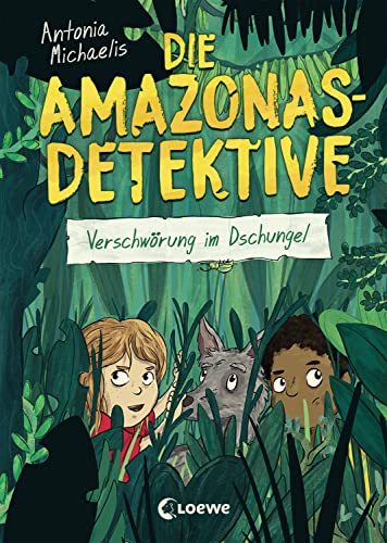 Die Amazonas-Detektive (Band 1) - Verschwörung im Dschungel: Kinderkrimi, Detektivreihe in Brasilien für Mädchen und Jungen ab 9 Jahre