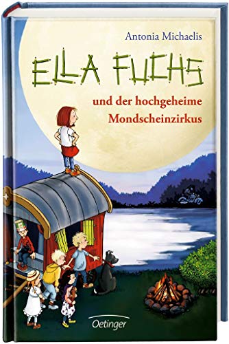 Ella Fuchs und der hochgeheime Mondscheinzirkus