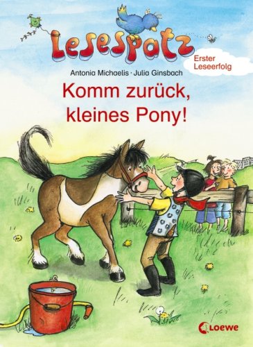 Komm zurück, kleines Pony!: Erster Leseerfolg
