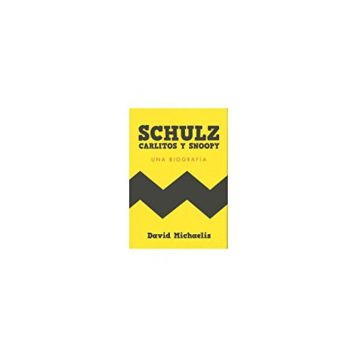 Schulz, Carlitos y Snoopy : una biografía (Es Pop ensayo, Band 3)