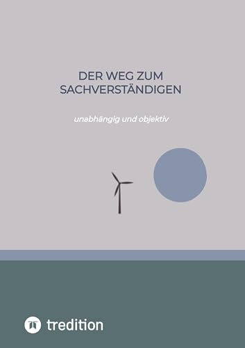 Der Weg zum Sachverständigen: unabhängig und objektiv