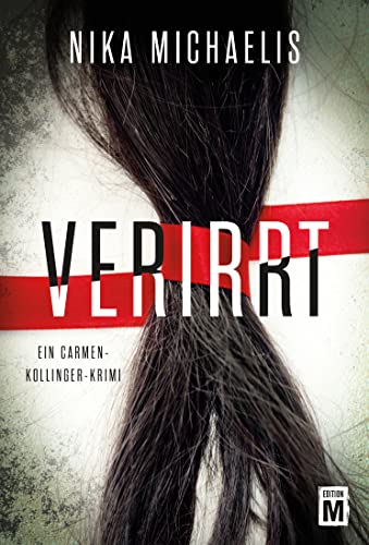 Verirrt (Ein Carmen-Kollinger-Krimi, Band 1) von Edition M