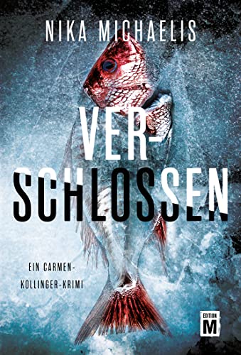 Verschlossen (Ein Carmen-Kollinger-Krimi, Band 2) von Edition M