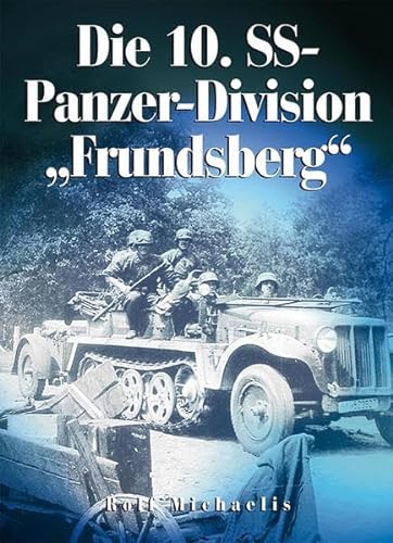 Die 10. SS-Panzer-Division "Frundsberg" von Pour Le Merite