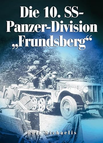 Die 10. SS-Panzer-Division "Frundsberg" von Pour Le Merite