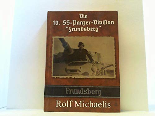 Die 10. SS-Panzer-Division "Frundsberg" Die 10. SS-Panzer-Division "Frundsberg"