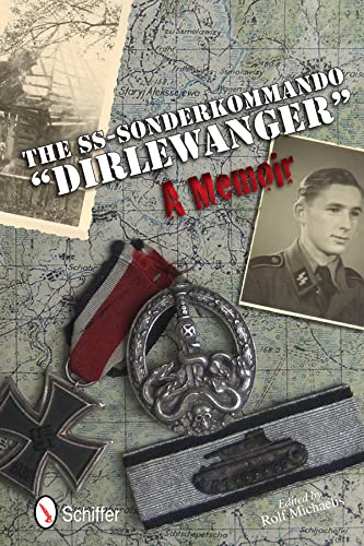 The SS-Sonderkommando "Dirlewanger": A Memoir von Schiffer Publishing