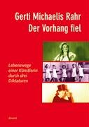 Der Vorhang fiel: Lebenswege einer Künstlerin durch drei Diktaturen von Demand Verlag