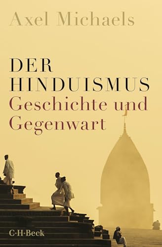 Der Hinduismus: Geschichte und Gegenwart (Beck Paperback) von C.H.Beck