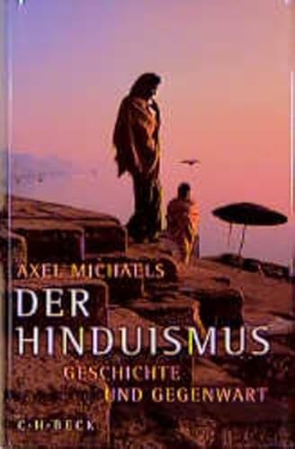 Der Hinduismus: Geschichte und Gegenwart