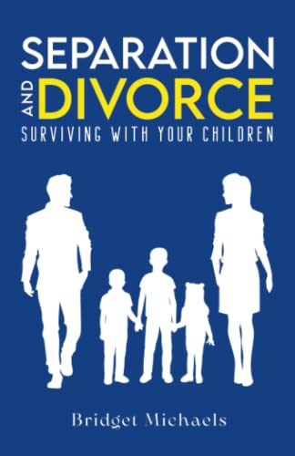 SEPARATION AND DIVORCE: SURVIVING WITH YOUR CHILDREN von Nielson UK ISBN Store