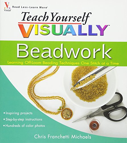 Teach Yourself Visually Beadwork: Learning Off-Loom Beading Techniques One Stitch at a Time (Teach Yourself Visually, 20) von Visual