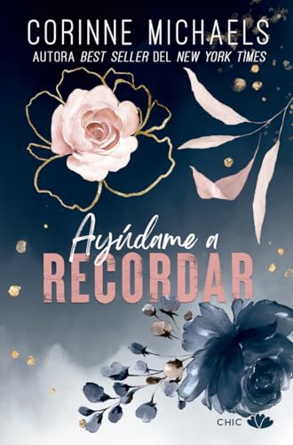Ayúdame a recordar (Rose Canyon, 1) von Chic