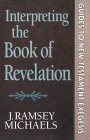 Interpreting the Book of Revelation (Guides to New Testament Exegesis, Band 6) von Baker Publishing Group