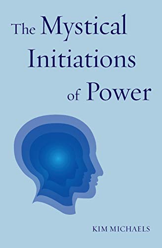 The Mystical Initiations of Power (Path to Self-Mastery, Band 3)