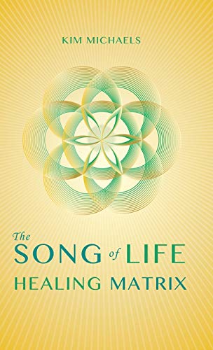 The Song of Life Healing Matrix von More to Life Publishing