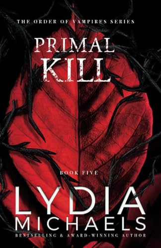 Primal Kill: A Dark Paranormal Fantasy Romance (The Order of Vampires, Band 5) von Bailey Brown Publishing