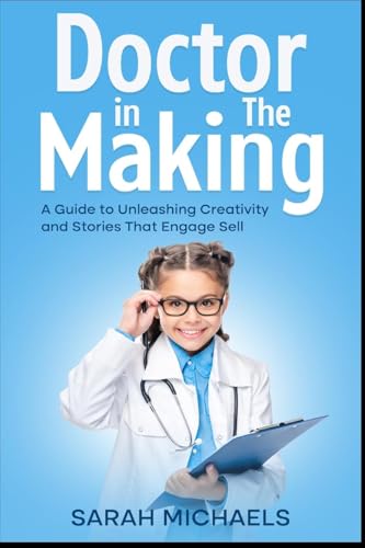 Doctor in the Making: A Kids Guide to Becoming a Doctor von SL Editions