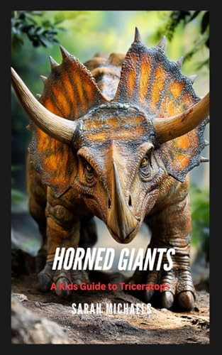 Horned Giants: A Kids Guide to Triceratops von SL Editions