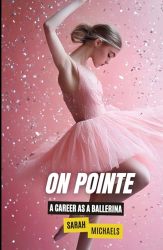 On Pointe: A Career as a Ballerina (Careers for Kids) von Independently published