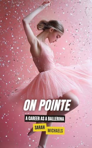 On Pointe: A Career as a Ballerina (Careers for Kids) von Independently published
