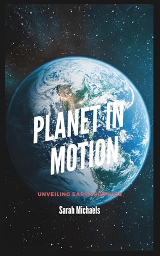 Planet in Motion: Unveiling Earth for Kids von SL Editions