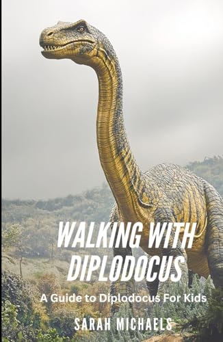 Walking with Diplodocus: A Guide to Diplodocus For Kids (Investigating Dinosaurs for Kids, Band 12) von Independently published