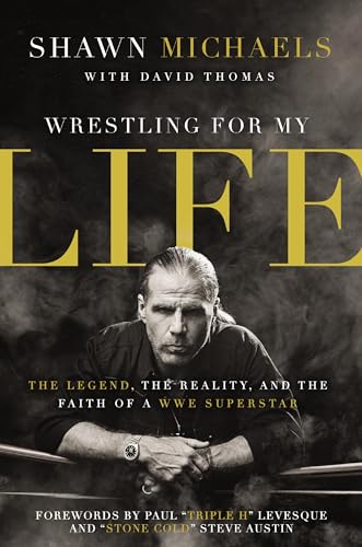 Wrestling for My Life: The Legend, the Reality, and the Faith of a WWE Superstar von Zondervan