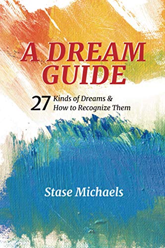 A Dream Guide: 27 Kinds of Dreams & How to Recognize Them von Independently Published