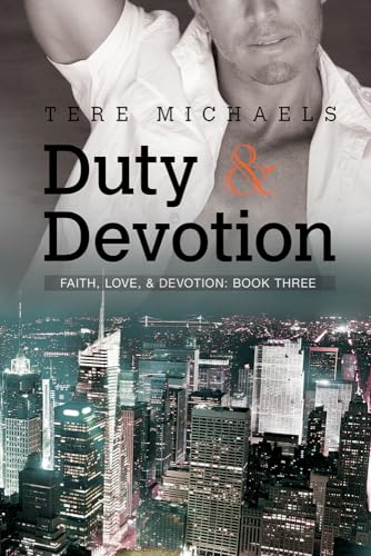 Duty & Devotion: Volume 3 (Faith, Love, & Devotion, Band 3)
