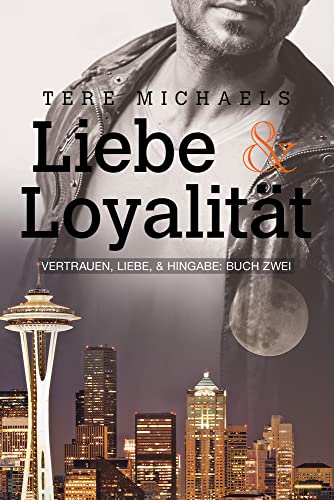 Liebe & Loyalität (Vertrauen, Liebe, & Hingabe) von Dreamspinner Press LLC