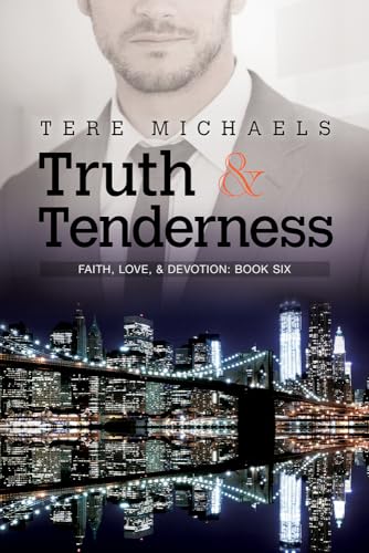 Truth & Tenderness: Volume 6 (Faith, Love, & Devotion, Band 6)