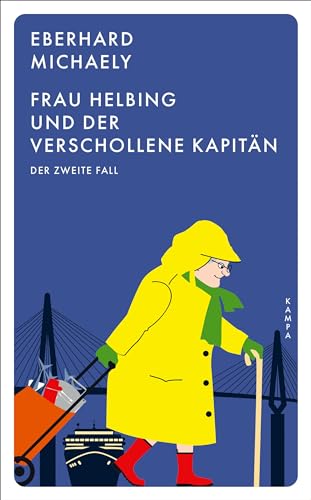 Frau Helbing und der verschollene Kapitän: Der zweite Fall von Kampa Verlag