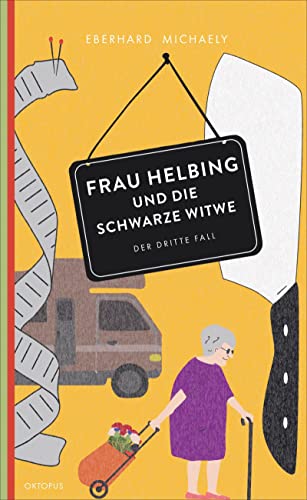 Frau Helbing und die schwarze Witwe: Der dritte Fall von Kampa Verlag