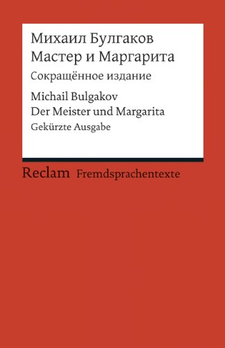 Master i Margarita (Sokrascennoe izdanie). Der Meister und Margarita. Gekürzte Ausgabe (Fremdsprachentexte): Bulgakov, Michail – Weltliteratur in ... russisch (Reclams Universal-Bibliothek) von Reclam Philipp Jun.
