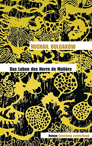 Das Leben des Herrn de Molière: Roman Das Leben des Herrn de Molière: Roman