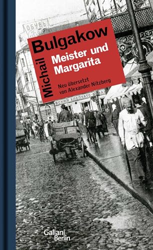 Meister und Margarita: Roman - Neu übersetzt von Alexander Nitzberg