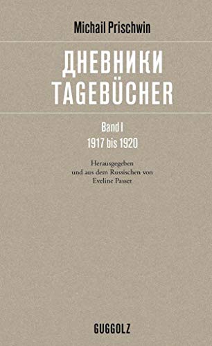 Tagebücher – дневники: Band I, 1917 bis 1920 von Guggolz Verlag