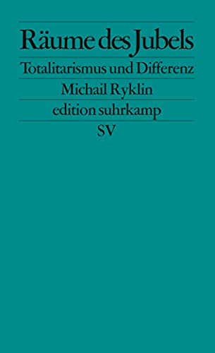 Räume des Jubels: Totalitarismus und Differenz. Essays (edition suhrkamp) von Suhrkamp Verlag