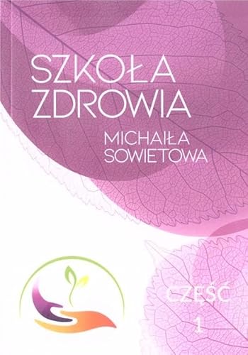 Szkoła zdrowia Michaiła Sowietowa Część 1