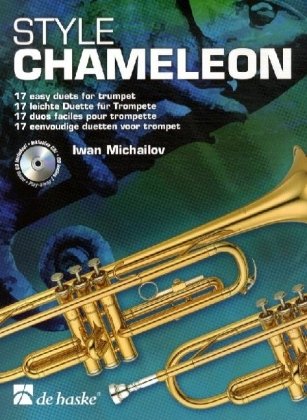 Style Chameleon Trompete, für 2 Trompeten, m. Audio-CD: 17 leichte Duette. Mit CD zum Üben und Mitspielen. Leicht bis mittelschwer von De Haske Publications