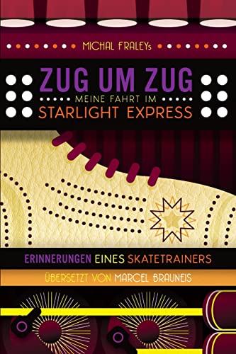 Zug Um Zug: Meine Fahrt im Starlight Express von Lulu