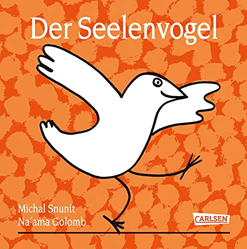 Der Seelenvogel: Poetisches und einfühlsames Geschenkbuch zum Thema Gefühle für Kinder ab 3 und Erwachsene von Carlsen Verlag GmbH