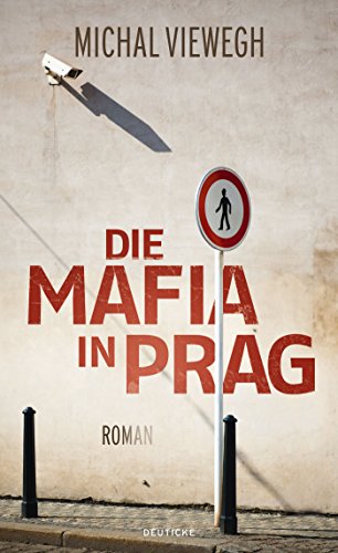 Die Mafia in Prag: Roman