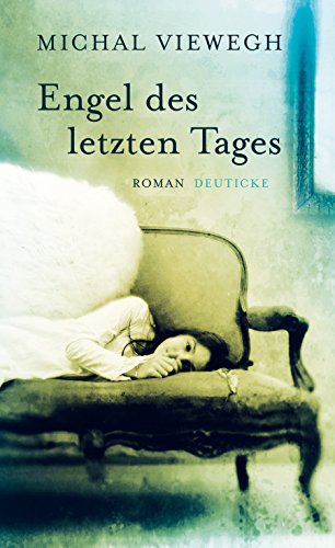 Engel des letzten Tages: Roman von Zsolnay-Verlag