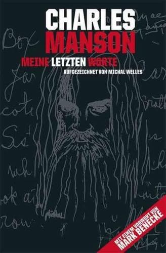 Charles Manson - Meine letzten Worte: Ausgezeichnet von Michal Welles